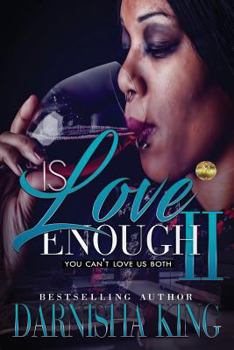 Paperback Is Love Enough 2: You can't love us both Book