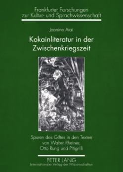 Kokainliteratur in Der Zwischenkriegszeit: Spuren Des Giftes in Den Texten Von Walter Rheiner, Otto Rung Und Pitigrilli