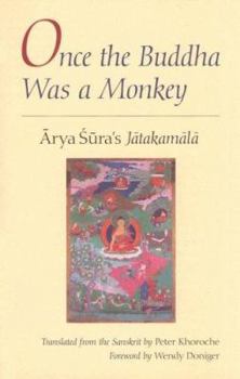 Paperback Once the Buddha Was a Monkey: Arya Sura's "Jatakamala" Book