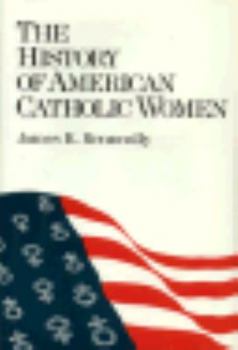 The History of American Catholic Women