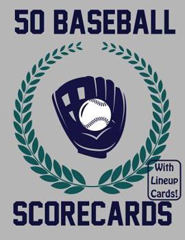 Paperback 50 Baseball Scorecards With Lineup Cards: 50 Scoring Sheets For Baseball and Softball Book