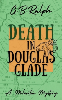 Death in Douglas Glade (The Milverton Mysteries) - Book #3 of the Milverton Mysteries