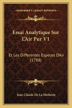 Paperback Essai Analytique Sur L'Air Pur V1: Et Les Differentes Especes D'Air (1788) [French] Book