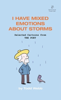 Paperback I Have Mixed Emotions About Storms: Selected Cartoons from THE POET - Volume 9 Book