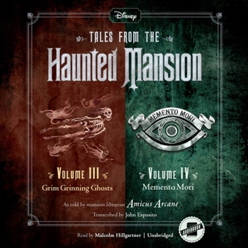 Tales from the Haunted Mansion: Volumes III & IV: Grim Grinning Ghosts and Memento Mori - Book  of the Tales from the Haunted Mansion