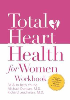 Paperback Total Heart Health for Women Workbook: Achieving a Total Heart Health Lifestyle in 90 Days Book