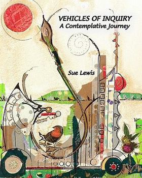 Paperback Vehicles of Inquiry: A Contemplative Journey Book
