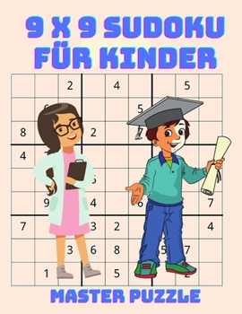 Paperback 9 x 9 Sudoku f?r Kinder: Sudoku-R?tselbuch f?r schlaue Kinder [German] Book