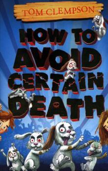 How to Avoid Certain Death