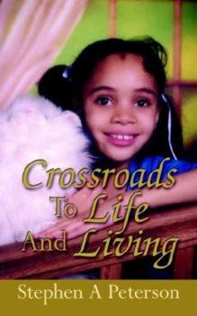 Paperback Crossroads To Life and Living Book