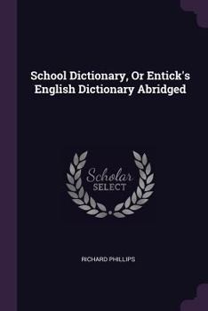 Paperback School Dictionary, Or Entick's English Dictionary Abridged Book