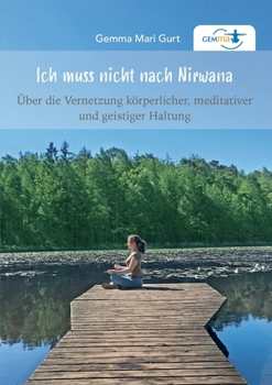 Paperback Ich muss nicht nach NIRWANA [German] Book