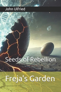 Paperback Freja's Garden: Seeds of Rebellion Book