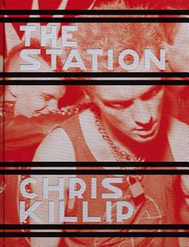 Hardcover Chris Killip: The Station Book