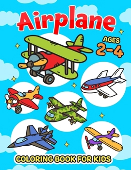 Paperback Airplane Coloring Book for Kids Ages 2-4 Book