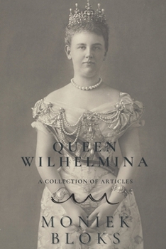 Paperback Queen Wilhelmina - A collection of articles Book