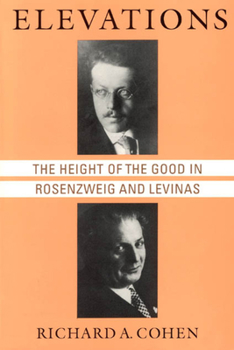 Paperback Elevations: The Height of the Good in Rosenzweig and Levinas Book