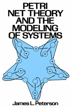 Paperback Petri Net Theory and the Modeling of Systems Book