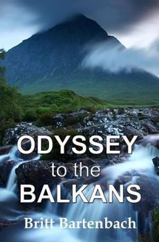Paperback ODYSSEY to the BALKANS: ... a Travelogue Book