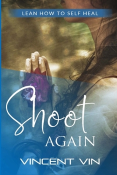 Paperback Shoot Again: Learn How to Self-Heal Book