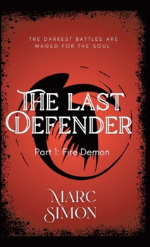 Hardcover The Last Defender: Part 1: Fire Demon Book