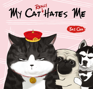 My Cat Really Hates Me - Book #2 of the Cat and Dog