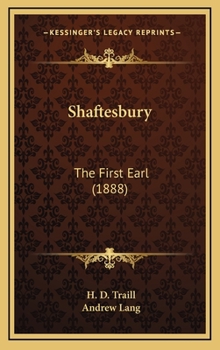 Hardcover Shaftesbury: The First Earl (1888) Book