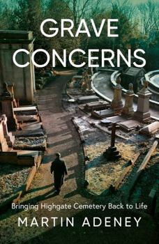 Paperback Grave Concerns: Bringing Highgate Cemetery Back to Life Book