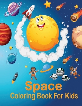 Paperback Space Coloring Book: 24 Coloring pages for kids, Fantastic Coloring: Planets, Astronauts, Space Ships (Children's Coloring Books). Book