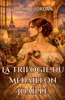 La Trilogie du médaillon joaillé (French Edition)