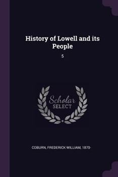 Paperback History of Lowell and its People: 5 Book