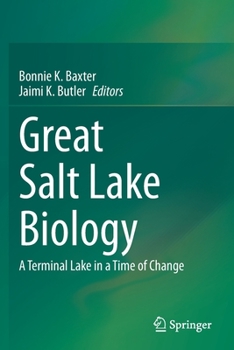 Paperback Great Salt Lake Biology: A Terminal Lake in a Time of Change Book