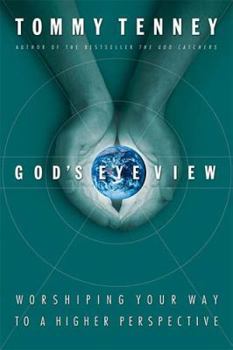 Hardcover God's Eye View: Worshiping Your Way to a Higher Perspective Book