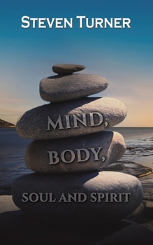 Paperback Mind, Body, Soul and Spirit Book