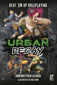 Hardcover Urban Decay: Beat 'em Up Roleplaying Book