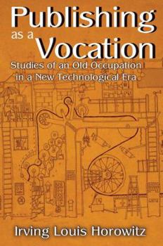 Hardcover Publishing as a Vocation: Studies of an Old Occupation in a New Technological Era Book