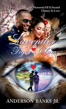 Lavender Hearts Tiger's Claw: Memories Of A Second Chance At Love