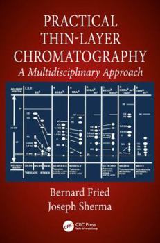 Hardcover Practical Thin-Layer Chromatography: A Multidisciplinary Approach Book