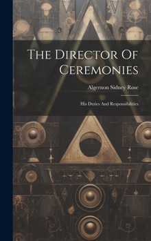 Hardcover The Director Of Ceremonies: His Duties And Responsibilities Book