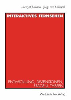 Paperback Interaktives Fernsehen: Entwicklung, Dimensionen, Fragen, Thesen [German] Book