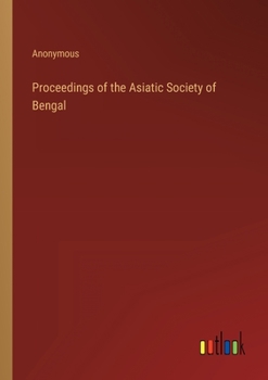 Proceedings of the Asiatic Society of Bengal