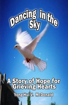 Paperback Dancing in the Sky: A Story of Hope for Grieving Hearts Book