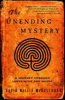 Paperback The Unending Mystery: A Journey Through Labyrinths and Mazes Book