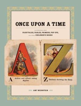 Paperback Once Upon a Time: Illustrations from Fairytales, Fables, Primers, Pop-Ups, and Other Children's Books Book