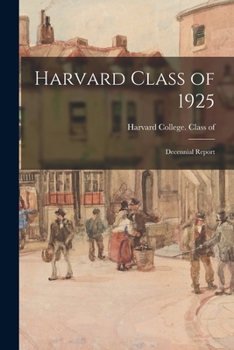 Paperback Harvard Class of 1925: Decennial Report Book