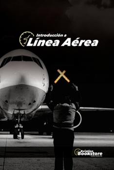 Introducción a Línea Aérea (Spanish Edition)