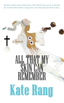 Paperback All That My Skin Can Remember Book