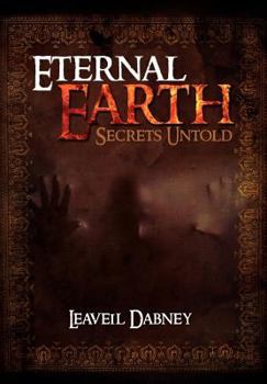 Hardcover Eternal Earth: Secrets Untold Book