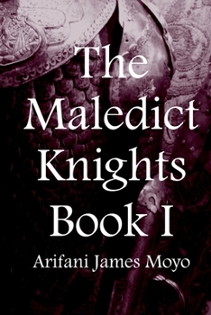 Paperback The Maledict Knights: Book I Book