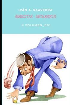 Paperback Relatos - Absurdos: # Volumen_001 [Spanish] Book